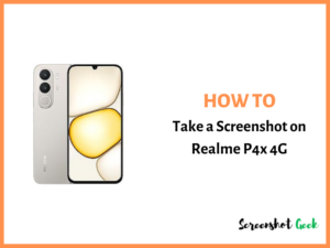 How to Take a Screenshot on Realme P4x 4G