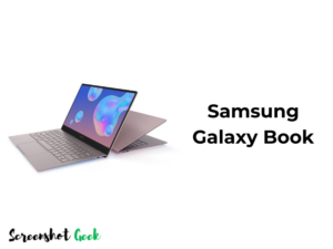 How to Screenshot on Samsung Galaxy Book