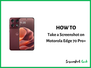 How to Take a Screenshot on Motorola Edge 70 Pro Plus