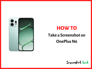 How to Take a Screenshot on Oneplus N6