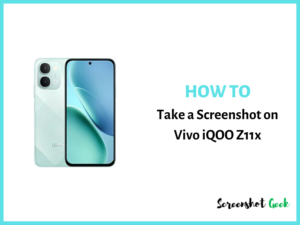 How to Take a Screenshot on Vivo iQOO Z11x