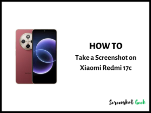 How to Take a Screenshot on Xiaomi Redmi 17C