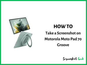 How to Take a Screenshot on Motorola Moto Pad 70 Groove