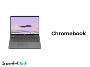 How to Screenshot on Chromebook